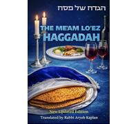 The Me'am Lo'ez Haggadah: A Classic Commentary for the Passover Seder