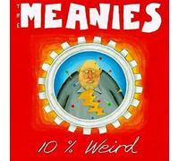The Meanies - 10% Weird