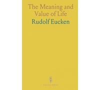 The Meaning and Value of Life
