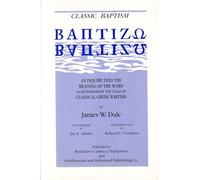 The Meaning of Baptism: Classic Baptism v. 1