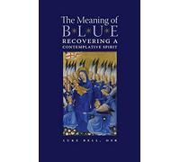The Meaning of Blue: Recovering a Contemplative Spirit