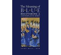 The Meaning of Blue: Recovering a Contemplative Spirit