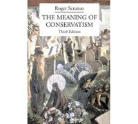[(The Meaning of Conservatism)] [Author: Roger Scruton] published on (November, 2012)