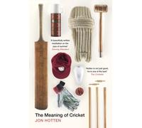 The Meaning of Cricket