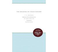The Meaning of Czech History (Enduring Editions)