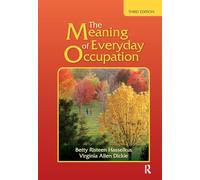 The Meaning of Everyday Occupation