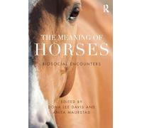 The Meaning of Horses: Biosocial Encounters