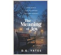 The Meaning of Joy: A Coming-of-Age Novel