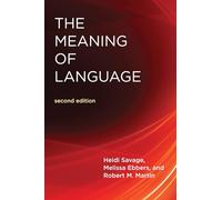 The Meaning of Language, second edition (The MIT Press)