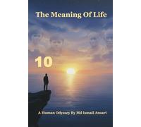 The Meaning Of Life (A HUMAN ODYSSEY)