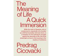 THE MEANING OF LIFE: A Quick Immersion: 15