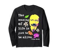 The Meaning of Life is Just to Be Alive | Alan Watts Long Sleeve T-Shirt