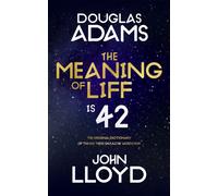 The Meaning of Liff : The Original Dictionary Of Things There Should Be Words For