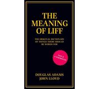 [The Meaning of Liff: The Original Dictionary Of Things There Should Be Words For] [By: Adams, Douglas] [August, 2013]