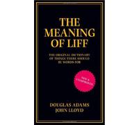 The Meaning of Liff: The Original Dictionary Of Things There Should Be Words For by Douglas Adams (2013-08-15)