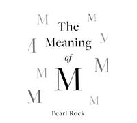 The Meaning of M