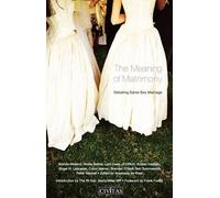 The Meaning of Matrimony: Debating Same-sex Marriage