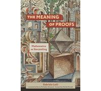 The Meaning of Proofs: Mathematics as Storytelling