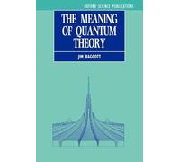 The Meaning of Quantum Theory : A Guide for Students of Chemistry and Physics (Oxford Science Publications)