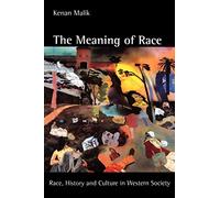 The Meaning of Race: Race, History, and Culture in Western Society