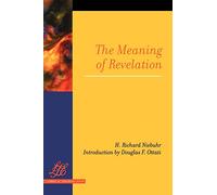 The Meaning of Revelation (Library of Theological Ethics)