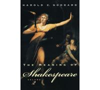 The Meaning of Shakespeare, Volume 2 (Phoenix Books)
