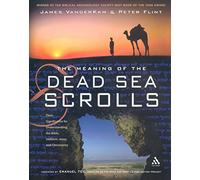The Meaning of the Dead Sea Scrolls: 12 by James C. VanderKam (24-Feb-2005) Paperback