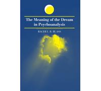 The Meaning of the Dream in Psychoanalysis (Suny Series in Dream Studies)