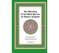 The Meaning of the Holy Qur'an in Today's English: Volume 2