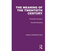 The Meaning of the Twentieth Century : The Great Transition