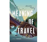 The Meaning of Travel: Philosophers Abroad