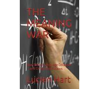 THE MEANING WAR: How Shared Language Collapses - and Civilization Follows