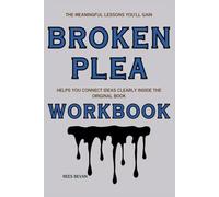 The Meaningful Lessons You'll Gain Broken Plea: Helps you connect ideas clearly inside the original book