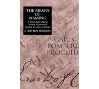 The Means of Naming: A Social and Cultural History of Personal Naming in Western Europe