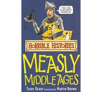 The Measly Middle Ages (Horrible Histories)