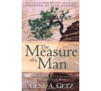 The Measure of a Man: Twenty Attributes of a Godly Man