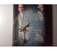 The Measure of All Things: The Seven-Year Odyssey and Hidden Error That Transformed the World