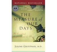 The Measure of Our Days: New Beginnings at Life's End