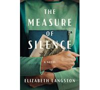 The Measure of Silence: A Novel