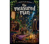 The Measured Man: Threads of the Underdeep: Book One: 1