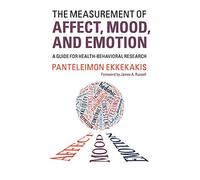 The Measurement of Affect, Mood, and Emotion – A Guide for Health-Behavioral Research