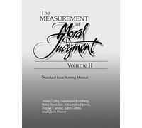 The Measurement of Moral Judgement: Volume 2, Standard Issue Scoring Manual