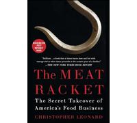 The Meat Racket: The Secret Takeover of America's Food Business