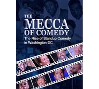 The Mecca of Comedy: The Rise of Standup Comedy in Washington DC