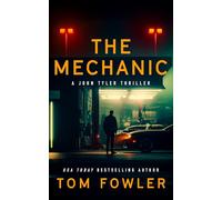 The Mechanic: 1 (John Tyler Action Thrillers)
