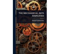 The Mechanical Arts Simplified