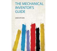 The Mechanical Inventor's Guide