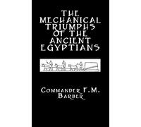 The Mechanical Triumphs of the Ancient Egyptians – Kegan Paul Library of Ancient Egypt – Routledge
