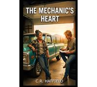 The Mechanic's Heart: A Small Town Reverse Rescue Romance (Pine Ridge Series)