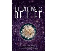 The Mechanics of Life: Freedom Through Alignment With What Actually Is